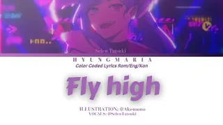 Selen Tatsuki -Fly High|Color Coded Lyrics (Rom/Eng/Kan)