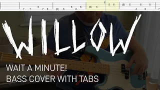 Willow - Wait a Minute! (Bass Cover with Tabs)