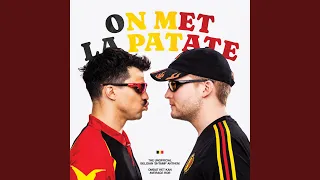 On Met La Patate (Belgian Anthem)