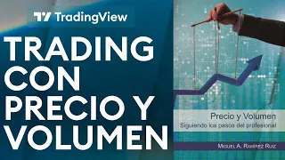 Trading con Precio y Volumen - Técnicas para intradía, swing trading y largo plazo 1/2