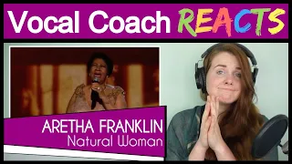 Vocal Coach reacts to Aretha Franklin - You Make Me Feel Like A Natural Woman (Live)