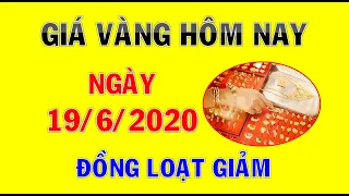 Giá vàng mới nhất hôm nay ngày 19/6/2020|Giá vàng SJC, vàng 9999, vàng 24k,18k, 10k đồng loạt giảm