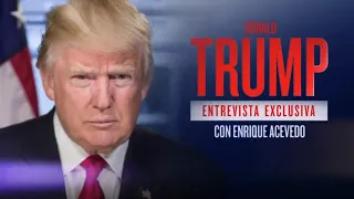 Exclusive interview with Donald Trump on Univision