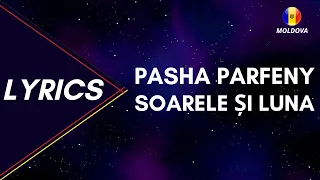 LYRICS / VERSURI | PASHA PARFENY - SOARELE SI LUNA | EUROVISION 2023 MOLDOVA