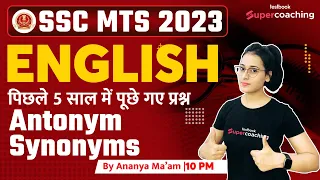 SSC MTS English Classes 2023 | Synonym and Antonym Asked in Last 5 Years | SSC MTS | Ananya Ma'am