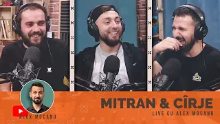 #49 - Mitran & Cîrje 🔴 LIVE cu Alex Mocanu (Săptămâna comediei)
