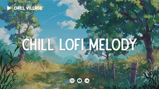 Chill Lofi Melody 🌥️ Chill Your Mind [chill lo-fi hip hop beats]