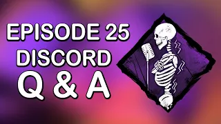 Discord Q&A - Spine Chill [Episode 25]