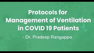 Management of Ventilation in COVID-19 Patients  | Dr. Pradeep Rangappa