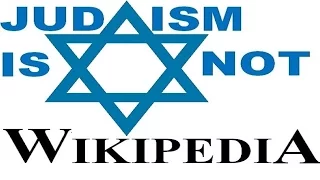 JUDAISM IS NOT WIKIPEDIA