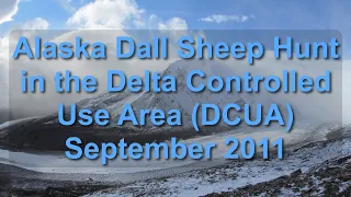 Alaska Dall Sheep Hunt in the Delta Controlled Use Area (DCUA) September 2011