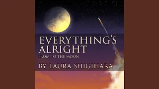 Everything's Alright (From "To the Moon")