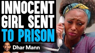 INNOCENT GIRL Sent TO PRISON, What Happens Next Is Shocking | Dhar Mann
