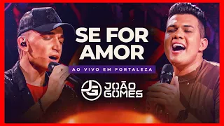 Se For Amor   João Gomes & Vitor Fernandes   Ao Vivo