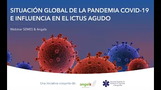 WEBINAR: Impacto de la pandemia Covid-19 e influencia en el ictus agudo