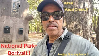 AMAZING NATIONAL PARK- BORIVALI.!/VASAI MARKET.!/Joejay the explorer/youtube