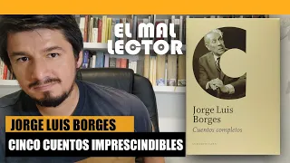 Jorge Luis Borges: cinco cuentos imprescindibles