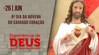 Experiência de Deus | 26-06-2021 | 9º Dia da Novena do Sagrado Coração