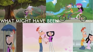 Phineas and Ferb  - What Might Have Been Lyrics