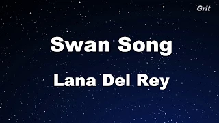 Swan Song - Lana Del Rey Karaoke【No Guide Melody】