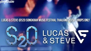 Lucas & Steve @S2O Songkran Music Festival Thailand 2023 - Drops Only