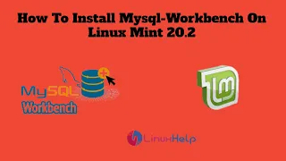 How To Install Mysql-Workbench On Linux Mint 20.2