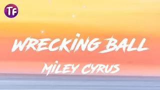 Miley Cyrus - Wrecking Ball (Lyrics/Letra)