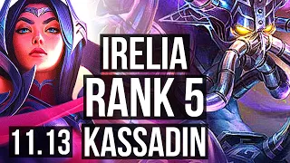 IRELIA vs KASSADIN (MID) | Rank 1 Irelia, Rank 5, 8/1/2 | BR Challenger | v11.13