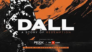 DALL: A Story of Redemption | Presented by OnX Hunt & Peak Refuel