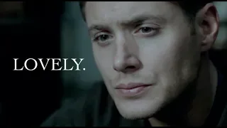 Lovely. | Dean Winchester