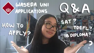 Answering YOUR Questions about Waseda University Applications