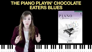 The Piano Playin' Chocolate Eaters' Blues (Piano Adventures Level 3B Lesson Book)