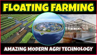 Innovative Floating Farming System | Exploring Floating Agriculture Technology