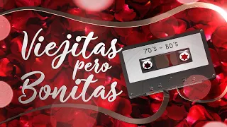 Viejitas pero Bonitas - 70´s - 80´s - Baladas, Canciones de Amor de los 70 y 80