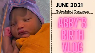 Abby's Birth Vlog | Scheduled Cesarean | 2021