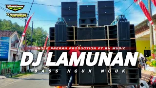 DJ LAMUNAN X CIRO CIRO LAGU JAWA VIRAL TIK TOK BASS NGUK JINGLE PAERAH AUDIO FT RN MUSIC