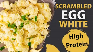 High Protein Scrambled Egg White For Weight Loss | IMWOW