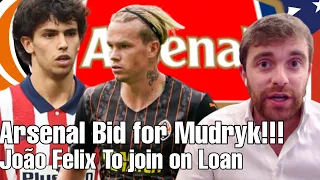 CONFIRMED✅ Arsenal Bid for Mykhaylo Mudryk | Joao Felix to Join Arsenal on £8 million Loan deal.