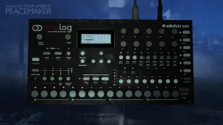 peacemaker ... elektron analog four ... ambient, downbeat