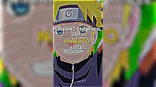 Spinning the wheel until Naruto loses