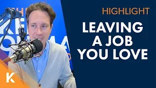 When To Leave A Job You Love