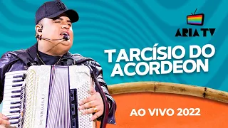 Tarcísio do Acordeon Ao Vivo na Ária TV 2022 (Show Completo)