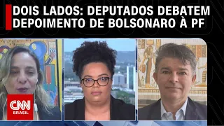 Dois Lados: Deputados debatem depoimento de Bolsonaro à PF | LIVE CNN