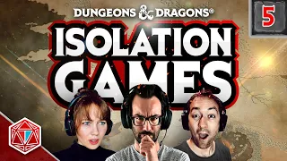 The final reveal - VLDL D&D Isolation Games - Part 5