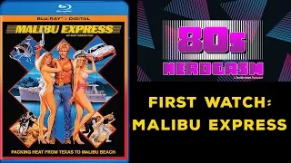 First Watch: Malibu Express Review/Reaction (Glorious, Sleazy, Brilliant '80s Trash)