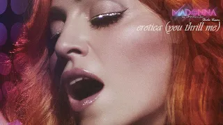 Madonna - Erotica (You Thrill Me) [The Confessions Tour - Studio Version]