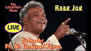 Raag Jog (FULL) LIVE Rare HQ | Pt. Venkatesh Kumar | #VKPlaylist