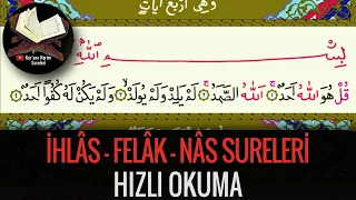 İhlas Suresi, Felak Suresi ve Nas Suresi Hızlı Okuma (Kuran-ı Kerim Sureleri)