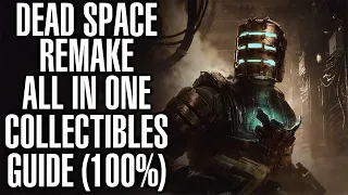 Dead Space Remake All Collectibles Guide - All Logs, Schematics, Weapons, Side Missions 100%