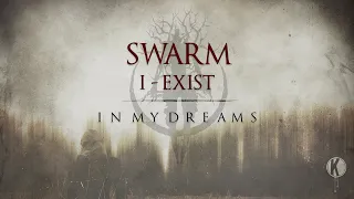 SWARM x I-Exist - In My Dreams